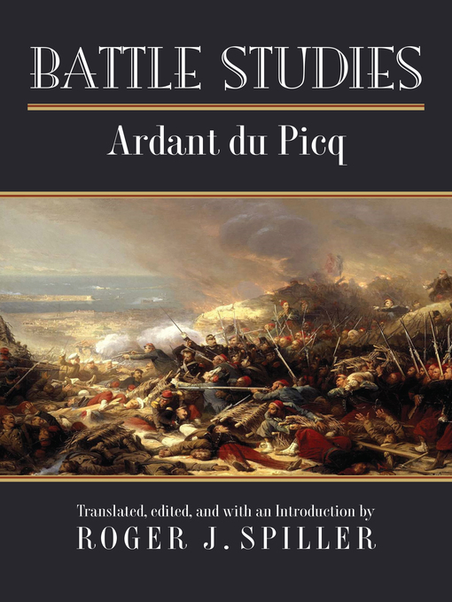 Title details for Battle Studies by Charles Jean Jacques Joseph Ardant du Picq - Available